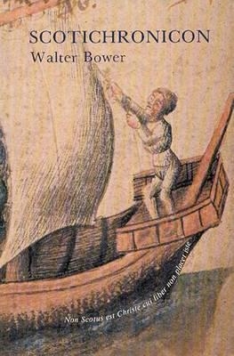 Scotichronicon - Walter Bower