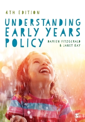 Understanding Early Years Policy - Damien Fitzgerald, Janet Kay