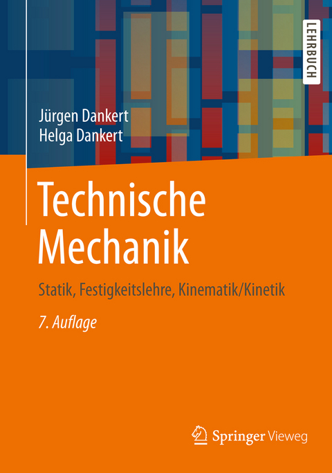Technische Mechanik - J&uuml;rgen Dankert, Helga Dankert