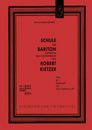 Schule f&uuml;r Bariton - Euphoniunm und B-Ventilposaune - Robert Kietzer