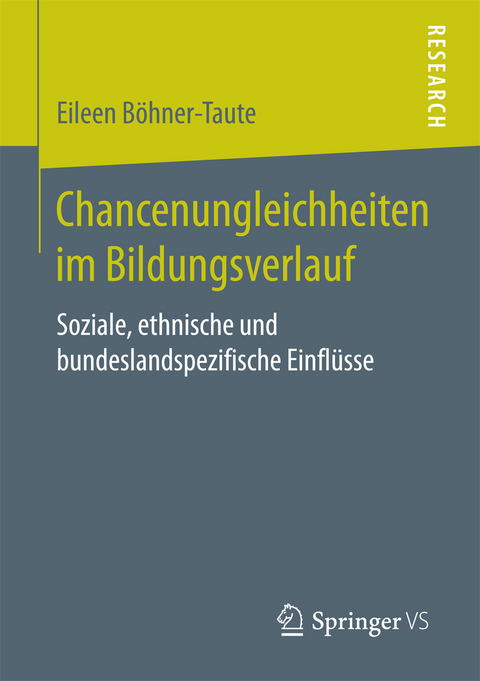 Chancenungleichheiten im Bildungsverlauf - Eileen B&ouml;hner-Taute