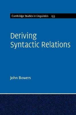 Deriving Syntactic Relations - John Bowers