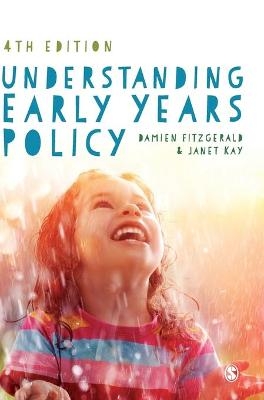Understanding Early Years Policy - Damien Fitzgerald, Janet Kay