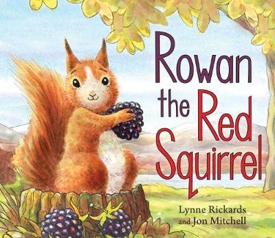 Rowan the Red Squirrel - Lynne Rickards