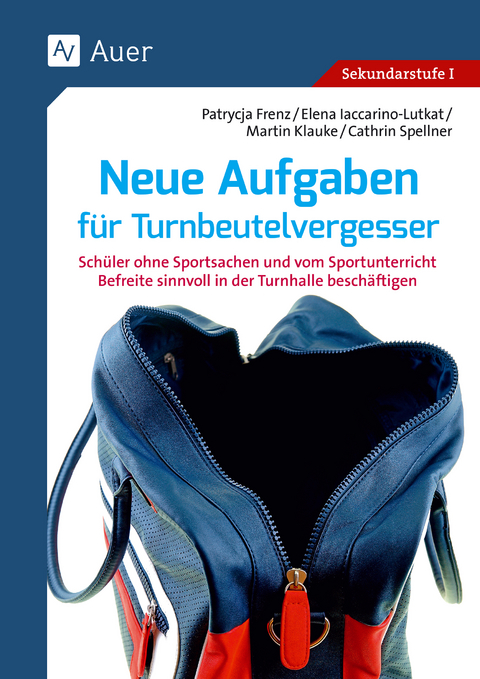 Neue Aufgaben für Turnbeutelvergesser - P. Frenz, E. Iaccarino-Lutkat, M. Klauke