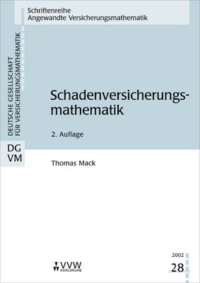 Schadenversicherungsmathematik - Thomas Mack