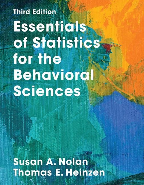 Essentials of Statistics for the Behavioral Science - Thomas Heinzen, Susan A. Nolan