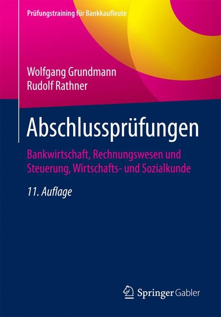 Abschlusspr&uuml;fungen - Wolfgang Grundmann, Rudolf Rathner