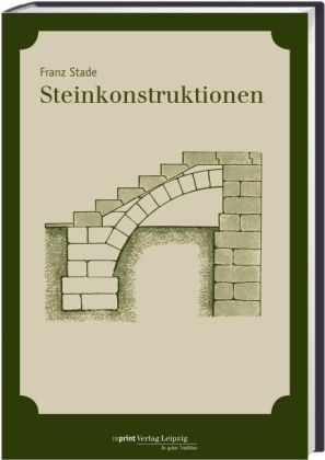 Die Steinkonstruktionen - Franz Stade