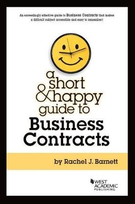 A Short & Happy Guide to Business Contracts - Rachel J. Barnett