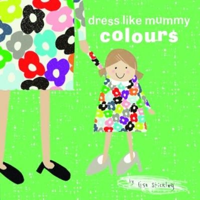 dress like mummy - Lisa Stickley
