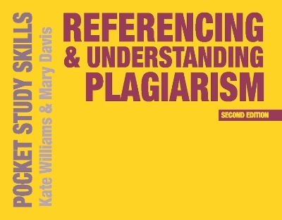Referencing and Understanding Plagiarism - Kate Williams, Mary Davis