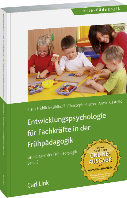 Entwicklungspsychologie f&uuml;r Fachkr&auml;fte in der Fr&uuml;hp&auml;dagogik - Klaus Fr&ouml;hlich-Gildhoff, Christoph Mischo, Armin Castello