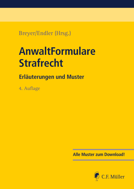 AnwaltFormulare Strafrecht - Stefan Allgeier, Dominik Amann, Daniel Amelung, Jan Nikolas Dehne-Niemann, Tobias Eggers, Judith Ehret, Matthias Ermert, Thomas R. J. Franz, Nicolas Fr&uuml;hsorger, Tomasz Godzinski, Hubert Gorka, Till G&uuml;nther, J&ouml;rg Habetha, Christine Henn, Alexander Klein, Matthias Klein, Simon Kraus, Anja Mack, Lothar Mille, Kerstin Oetjen, Kerstin Rueber-Unkelbach, Detlef Schmedding, Marvin Schroth, Sylvia Schwaben, Babette Tondorf, Matthias Weidemann, Miriam Weis, Stephanie Wiege