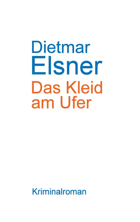 Das Kleid am Ufer 2017 - Dietmar Elsner