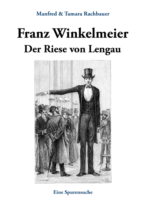 Franz Winkelmeier Der Riese von Lengau - Manfred Rachbauer, Tamara Rachbauer