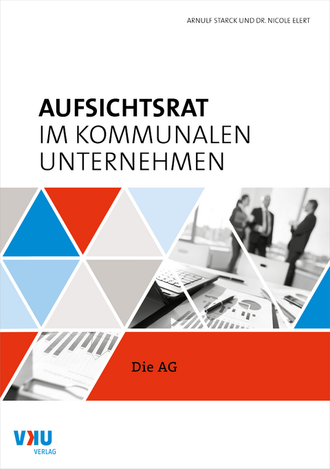 Aufsichtsrat im kommunalen Unternehmen - Arnulf Starck, Nicole Dr. Elert
