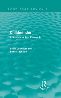 Childminder (Routledge Revivals) - Brian Jackson, Sonia Jackson