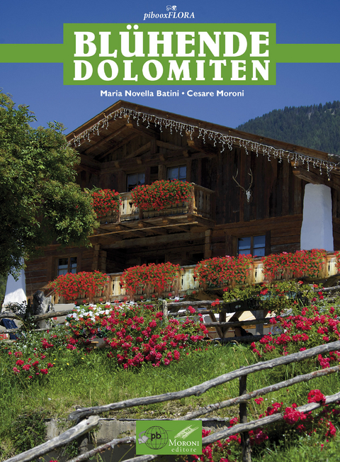 Bl&uuml;hende Dolomiten - Cesare Moroni