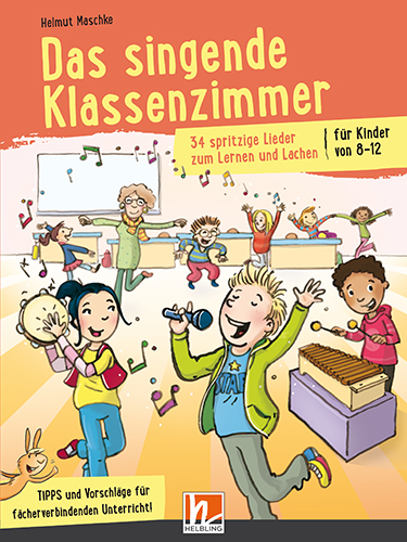 Das singende Klassenzimmer - Helmut Maschke