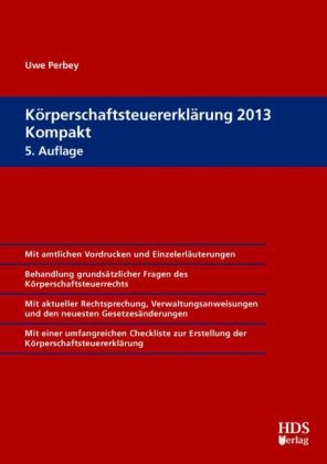 K&ouml;rperschaftsteuererkl&auml;rung 2012 Kompakt - Uwe Perbey