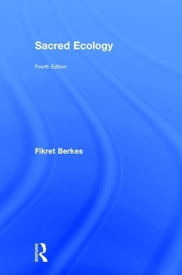 Sacred Ecology - Fikret Berkes
