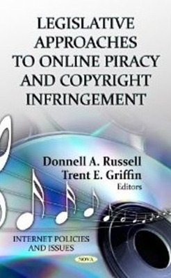 Legislative Approaches to Online Piracy & Copyright Infringement - 