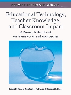 Educational Technology, Teacher Knowledge, and Classroom Impact