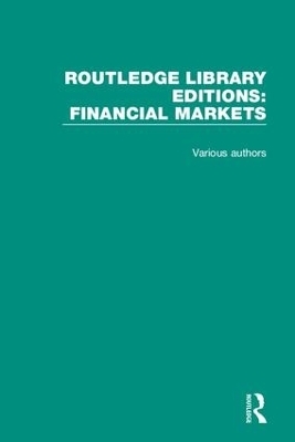 Routledge Library Editions: Financial Markets -  Various