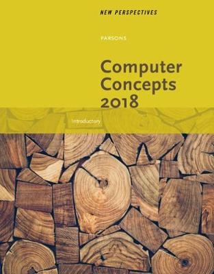 New Perspectives on Computer Concepts 2018: Introductory - June Jamrich Parsons