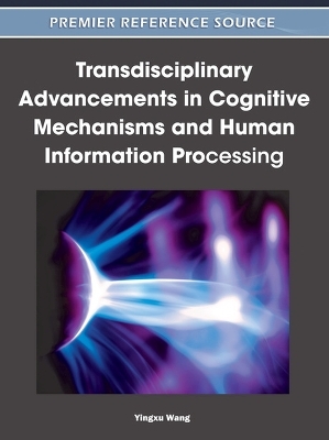 Transdisciplinary Advancements in Cognitive Mechanisms and Human Information Processing - 
