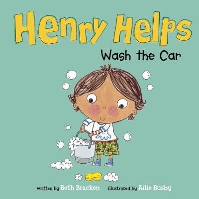 Henry Helps Wash the Car - Beth Bracken