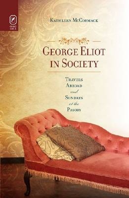 George Eliot in Society - Kathleen McCormack