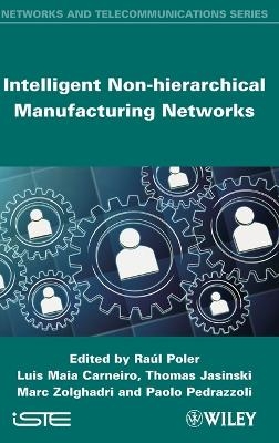 Intelligent Non-hierarchical Manufacturing Networks - 