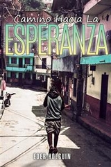 Camino Hacia la Esperanza -  Eder Holguin