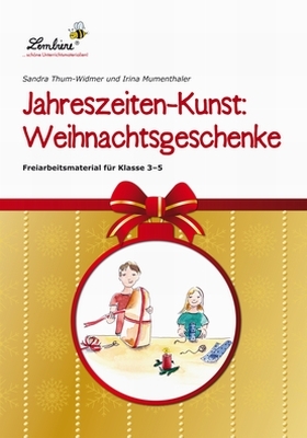 Jahreszeiten-Kunst: Weihnachtsgeschenke - Sandra Thum-Widmer, Irina Mumenthaler