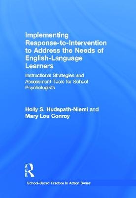 Implementing Response-to-Intervention to Address the Needs of English-Language Learners - Holly S. Hudspath-Niemi, Mary Lou Conroy