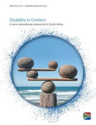 Disability in Context - Mbulaheni Maguvhe, Meahabo Magano