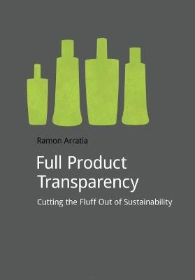 Full Product Transparency - Ramon Arratia