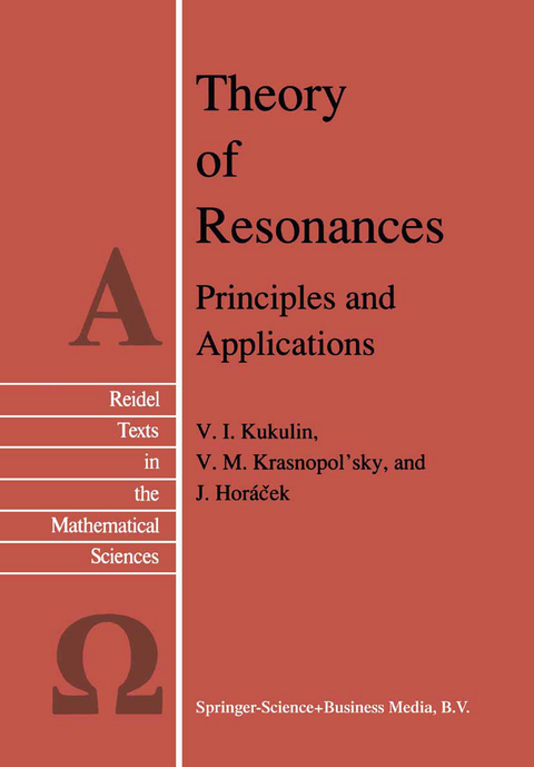 Theory of Resonances - V.I. Kukulin, V.M. Krasnopolsky, J. Hor&aacute;cek