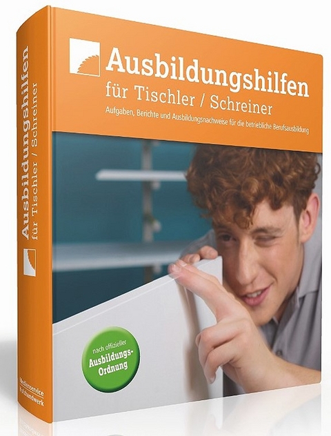 Ausbildungshilfen f&uuml;r Tischler /Schreiner