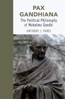 Pax Gandhiana - Anthony J Parel