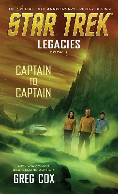 Legacies: Book 1: Captain to Captain - Greg Cox