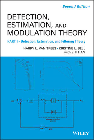 Detection Estimation and Modulation Theory, Part I - Harry L. Van Trees, Kristine L. Bell