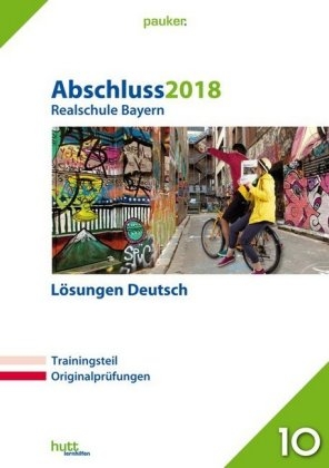 Abschluss 2018 - Realschule Bayern L&ouml;sungen Deutsch