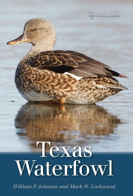 Texas Waterfowl - William P. Johnson, Mark W. Lockwood