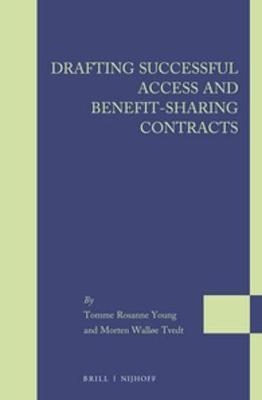 Drafting Successful Access and Benefit-sharing Contracts - Tomme Rosanne Young, Morten Wall&oslash;e Tvedt