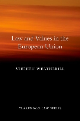 Law and Values in the European Union - Stephen Weatherill