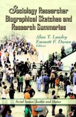 Sociology Researcher Biographical Sketches & Research Summaries - 