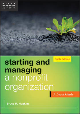 Starting and Managing a Nonprofit Organization, Sixth Edition – A Legal Guide